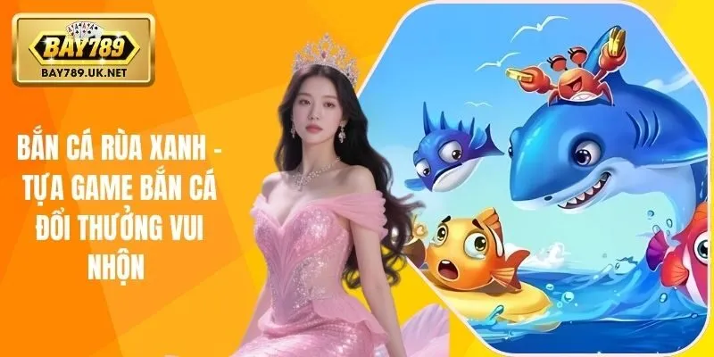 bắn cá rùa xanh